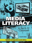 Media Literacy in the K—12 Classroom