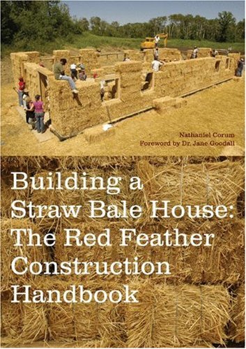 Building a straw bale house the Red Feather construction handbook