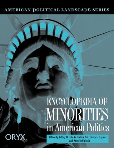 Encyclopedia of Minorities in American Politics (2 Volume set)