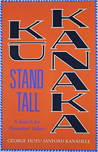 Kū Kanaka/Stand Tall