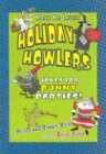 HOLIDAY HOWLERS