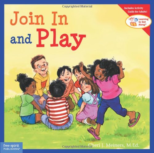 Join in and Play (Learning to Get Along Series, Book #5)