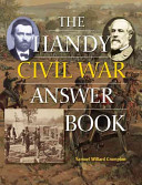 The Handy Civil War Answer Book