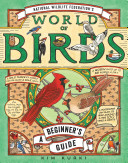 National Wildlife Federation's World of Birds: A Beginner's Guide