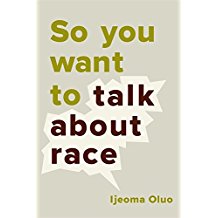 So You Want To Talk About Race