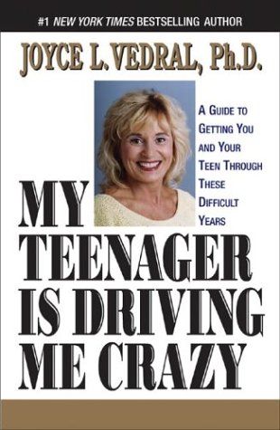 MY TEENAGER IS DRIVING ME CRAZ