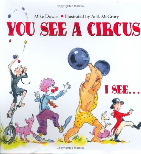 You See a Circus. I See...