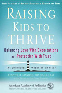 Raising Kids To Thrive: Balancing Love with Expectations and Protection with Trust