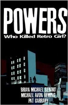 Powers. Vol. 1: Who Killed Retro Girl?
