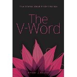 The V-Word: True Stories About First-Time Sex