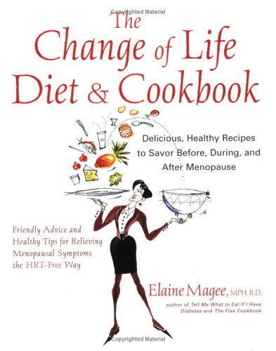 The Change of Life Diet and Cookbook