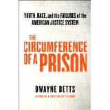 The Circumference of a Prison: Youth, Race, and the Failures of the American Justice System