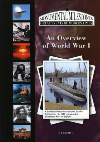 An Overview of World War I (Monumental Milestones