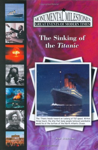 The Sinking of the Titanic (Monumental Milestones