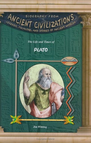 Plato (Biography from Ancient Civilizations) (Biography from Ancient Civilizations)