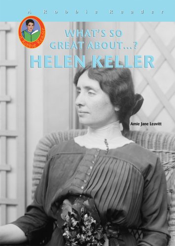 Helen Keller (A Robbie Reader) (What's So Great About...?) (Robbie Readers)