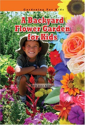 A Backyard Flower Garden for Kids (Robbie Readers) (Robbie Readers)
