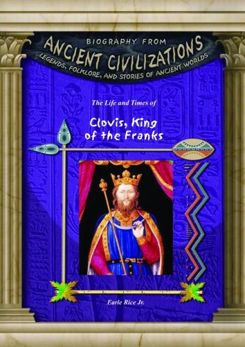 LIFE & TIMES OF CLOVIS KING OF
