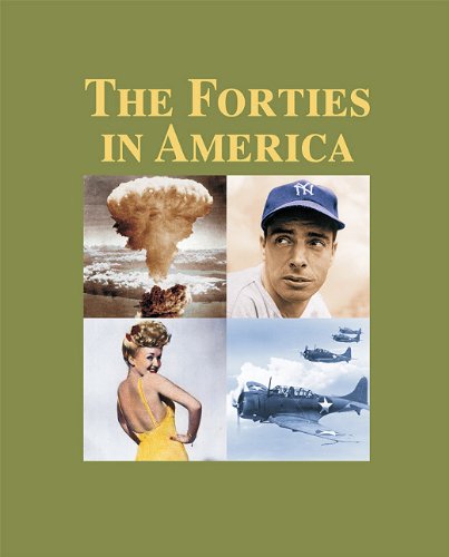 The Forties in America World War II and the Postwar Years in America