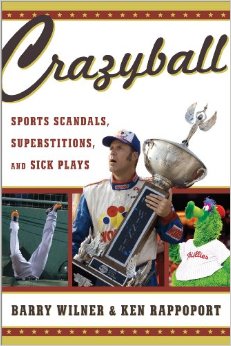 Crazyball: Sports Scandals, Superstitions, and Sick Plays