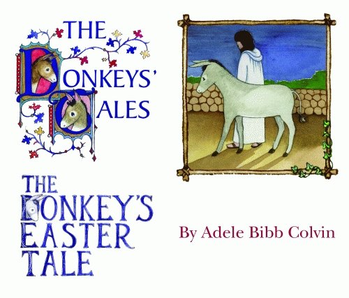 The Donkeys' Tales/The Donkey's Easter Tale