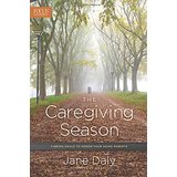 The Caregiving Season: Finding Grace To Honor Your Aging Parents