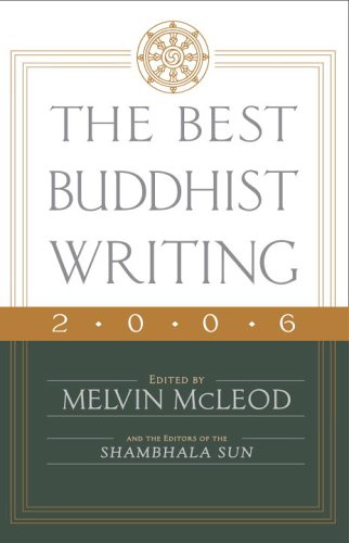 The Best Buddhist Writing 2006 (Best Buddhist Writing)