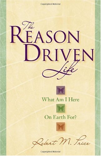 The Reason Driven Life