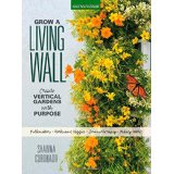 Grow a Living Wall: Create Vertical Gardens with Purpose