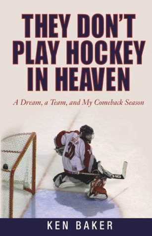 They Don't Play Hockey in Heaven