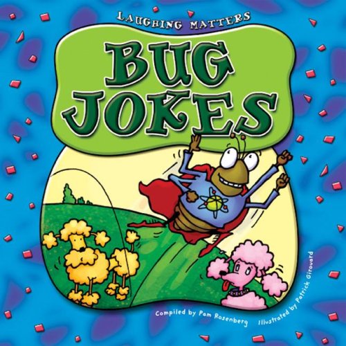 Bug Jokes (Laughing Matters)