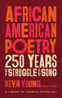 African American Poetry: 250 Years of Struggle & Song: A Library of America Anthology
