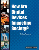 How Are Digital Devices Impacting Society?