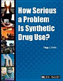 How Serious a Problem Is Synthetic Drug Use?