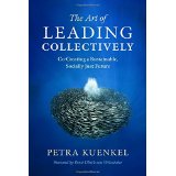 The Art of Leading Collectively: Co-Creating a Sustainable, Socially Just Future