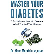 Master Your Diabetes: A Comprehensive, Integrative Approach for Both Type 1 and Type 2 Diabetes