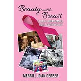 Beauty and the Breast: A Tale of Breast Cancer, Love, and Friendship