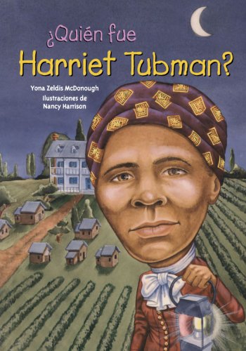 Quien fue Harriet Tubman? /Who Was Harriet Tubman? (Quien Fue?/ Who Was?) (Spanish Edition)