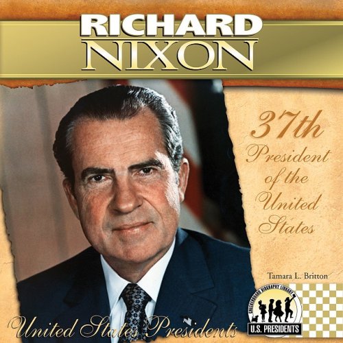 Richard Nixon (The United States Presidents)
