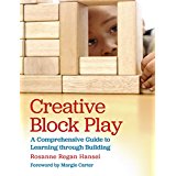 Creative Block Play: A Comprehensive Guide to Learning Through Building