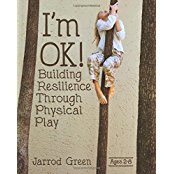 I'm OK!: Building Resilience Through Physical Play