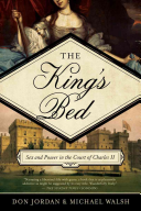 The King's Bed: Sex and Power in the Court of Charles II