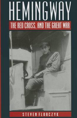 Hemingway, the Red Cross, and the Great War