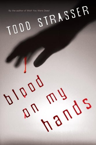 Blood on My Hands (Wish You Were Dead Trilogy (Hardback))