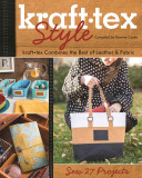 kraft•tex Style: kraft•tex Combines the Best of Leather & Fabric; Sew 27 Projects