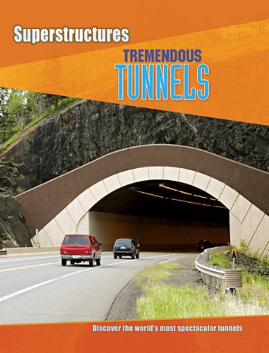 TREMENDOUS TUNNELS