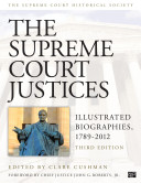 The Supreme Court Justices: Illustrated Biographies, 1789–2012