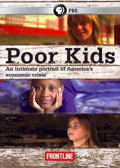 Poor Kids: An Intimate Portrait of America's Economic Crisis