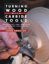 Wood with Carbide Tools: Techniques and Projects for Every Skill Level