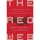 The Red Web: The Struggle Between Russia's Digital Dictators and the New Online Revolutionaries